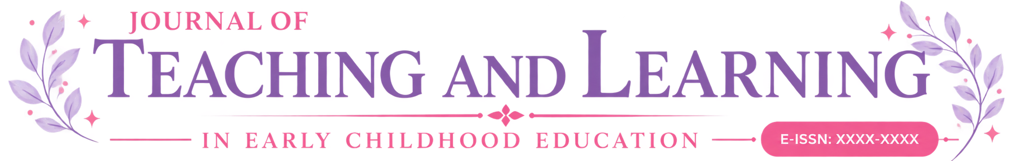 Journal of Teaching and Learning in Early Childhood Education